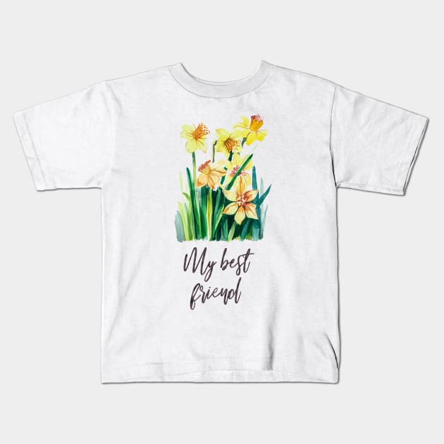 My best friend, daffodils bouquet for a friend Kids T-Shirt by IngaDesign